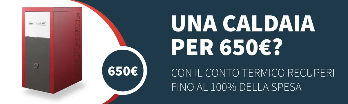 Caldaia con scritta: una caldaia per 650€? Con il conto termico recuperi fino al 100% della spesa